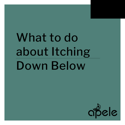 What to do about Itching Down Below